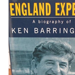 England Expects: A Biography of Ken Barrington