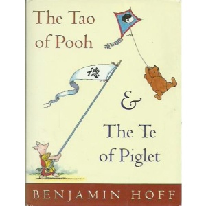 The Tao of Pooh & The Te of Piglet