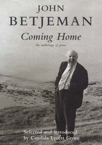 John Betjeman: coming home: an anthology of his prose 1920-1977: Selected Prose of Sir John Betjeman