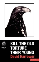 Kill The Old, Torture Their Young
