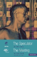 The Speculator and The Meeting