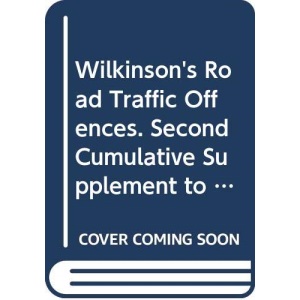 Wilkinson's Road Traffic Offences (2nd Supplement)