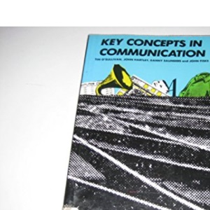Key Concepts in Communication (Studies in communication)