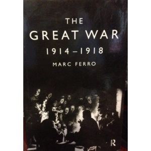 The Great War, 1914-18 (Ark Paperbacks)