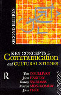 Key Concepts in Communication and Cultural Studies (Studies in Culture and Communication)