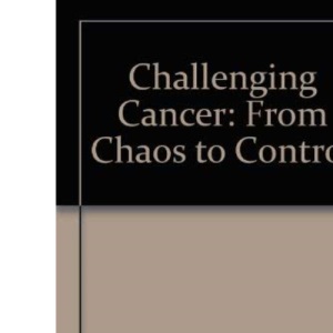 Challenging Cancer: From Chaos to Control