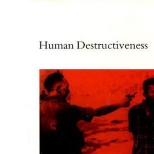 Human Destructiveness