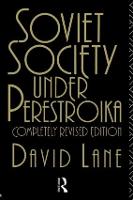 Soviet Society Under Perestroika