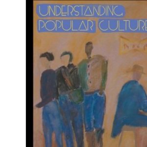 Understanding Popular Culture
