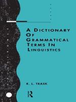 A Dictionary of Grammatical Terms in Linguistics