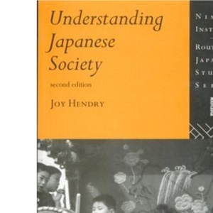 Understanding Japanese Society (Nissan Institute/Routledge Japanese Studies)