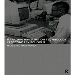 Managing Information Technology in Schools (Educational Management)