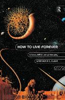 How to Live Forever