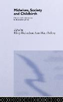 Midwives, Society and Childbirth