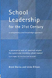 School Leadership in the 21st Century: A Competency and Knowledge Approach