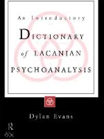 An Introductory Dictionary of Lacanian Psychoanalysis