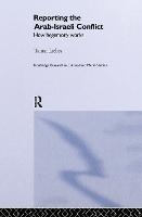 Reporting the Israeli-Arab Conflict