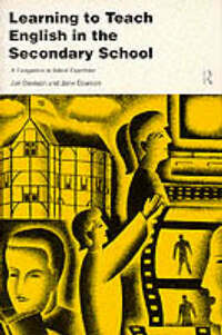 Learning to Teach English in the Secondary School (Learning to Teach Subjects in the Secondary School Series)