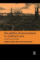 The Politics of Environment in Southeast Asia