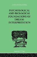 Psychological & Biological Foundations Of Dream-Interpretation