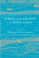 Travel and Geography in the Roman Empire