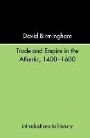 Trade and Empire in the Atlantic 1400-1600