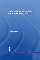The Manchurian Crisis and Japanese Society, 1931-33