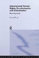 International Human Rights, Decolonisation and Globalisation