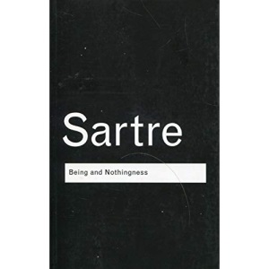 Being and Nothingness: An Essay on Phenomenological Ontology (Routledge Classics)