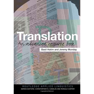 Translation: An Advanced Resource Book (Routledge Applied Linguistics)