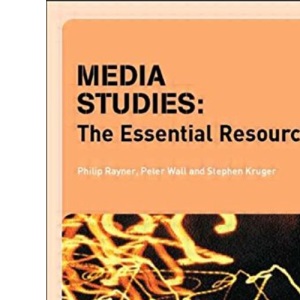 Media Studies: The Essential Resource (Essentials)