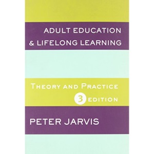 Adult Education and Lifelong Learning: Theory and Practice