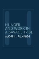 Hunger and Work in a Savage Tribe