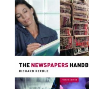The Newspapers Handbook (Media Practice)