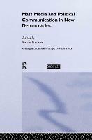 Mass Media and Political Communication in New Democracies