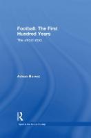Football: The First Hundred Years