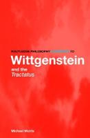 Routledge Philosophy GuideBook to Wittgenstein and the Tractatus