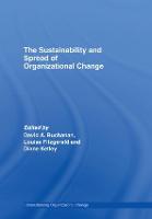 The Sustainability and Spread of Organizational Change
