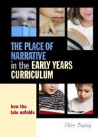 The Place of Narrative in the Early Years Curriculum