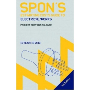Spon's Estimating Costs Guide to Electrical Works (Spon's Estimating Costs Guides)