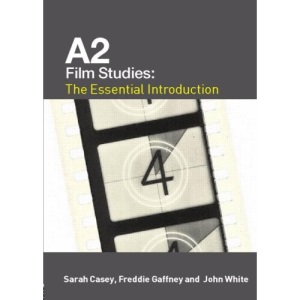 A2 Film Studies: The Essential Introduction