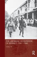 The Japanese Occupation of Borneo, 1941-45