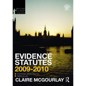 Evidence Law Statutes 2009-2010 (Routledge Student Statutes)