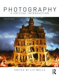 Photography: A Critical Introduction