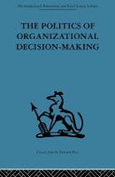 The Politics of Organizational Decision-Making