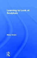 Learning to Look at Sculpture