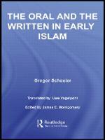 The Oral and the Written in Early Islam