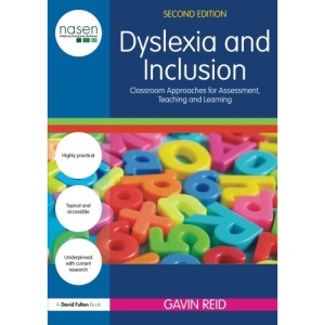 Dyslexia and Inclusion: Classroom approaches for assessment, teaching and learning (David Fulton / Nasen)