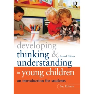 Developing Thinking and Understanding in Young Children: An introduction for students