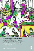 Technology, Gender and History in Imperial China